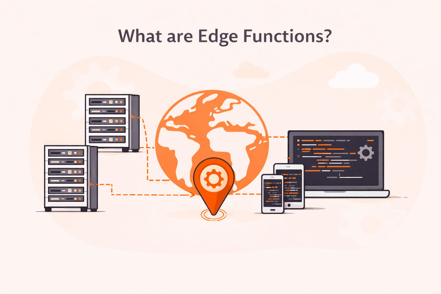 Edge Functions: How They Work, Benefits, and Use Cases