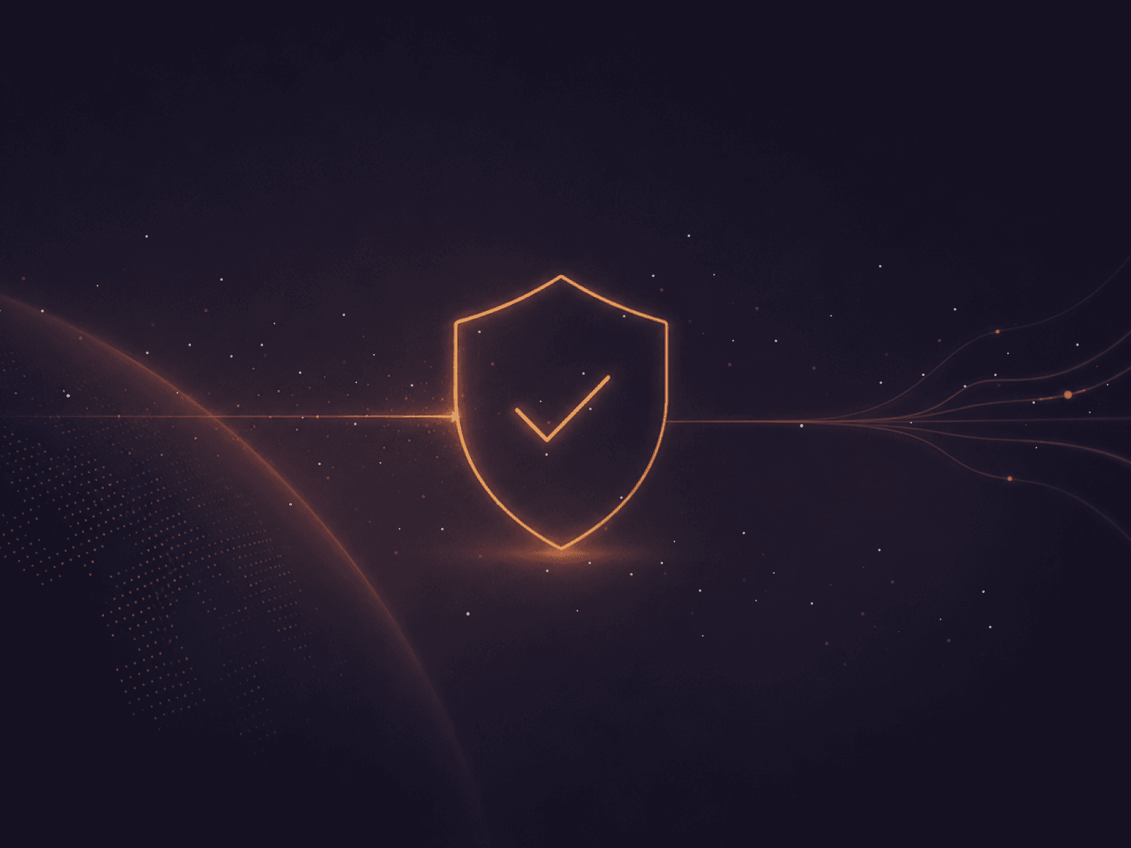 Glowing orange shield icon with a checkmark, symbolizing digital security and protection.